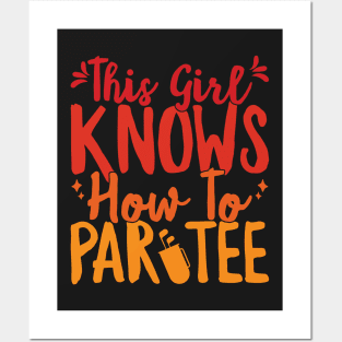 This Girl Knows How To Par Tee Funny Party Golf Golfer print Posters and Art